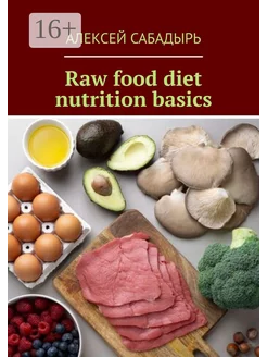 Raw food diet nutrition basics