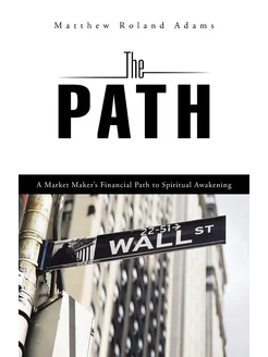 The Path. A Market Maker's Financial