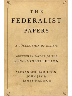 The Federalist Papers