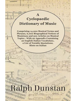 A Cyclopaedic Dictionary of Music - C