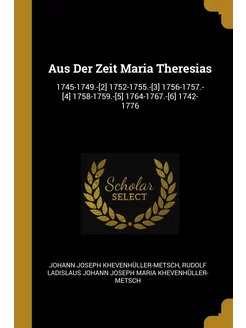 Aus Der Zeit Maria Theresias. Со врем