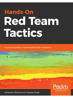 Hands-On Red Team Tactics