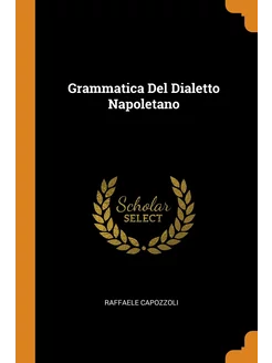 Grammatica Del Dialetto Napoletano