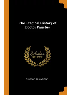 The Tragical History of Doctor Faustus