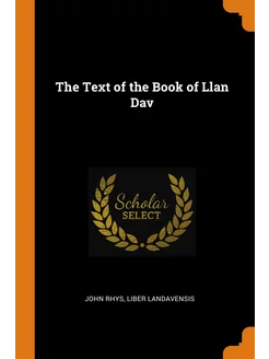 The Text of the Book of Llan Dav