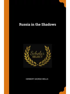 Russia in the Shadows