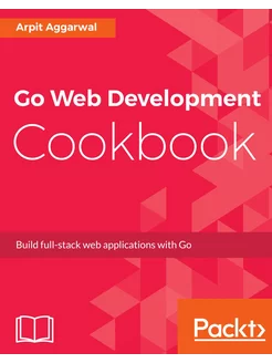 Go Web Development Cookbook