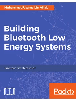 Building Bluetooth Low Energy Systems