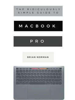 The Ridiculously Simple Guide to MacBook Pro With To