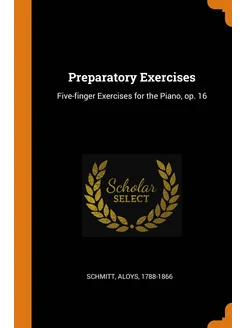 Preparatory Exercises. Five-finger Ex