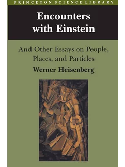 Encounters with Einstein. And Other Essays on People