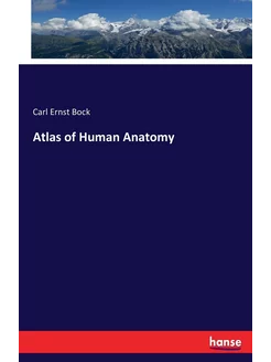 Atlas of Human Anatomy