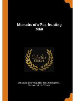 Memoirs of a Fox-hunting Man