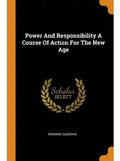 Power And Responsibility A Course Of