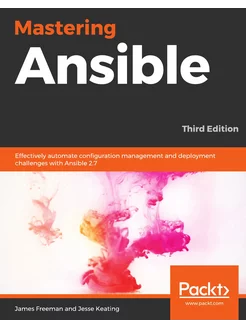 Mastering Ansible - Third Edition. Ef