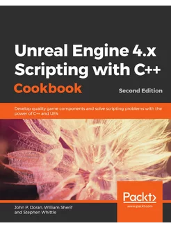 Unreal Engine 4.x Scripting with C++