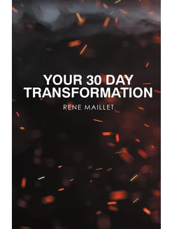 Your 30 Day Transformation