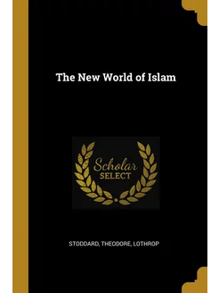 The New World of Islam