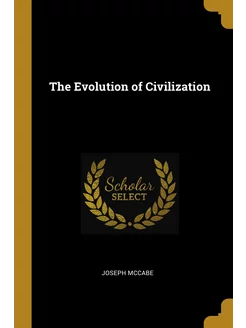 The Evolution of Civilization