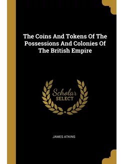 The Coins And Tokens Of The Possessio