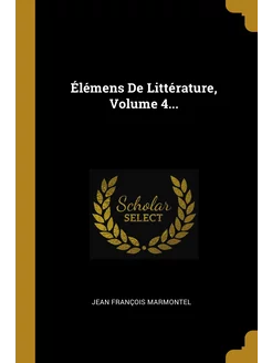 Élémens De Littérature, Volume 4