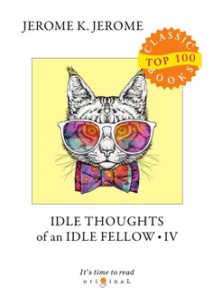 Idle Thoughts of an Idle Fellow IV