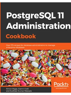 PostgreSQL 11 Administration Cookbook