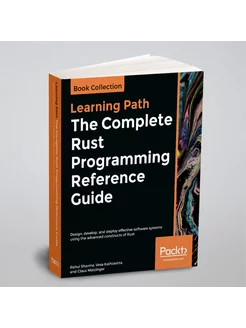 The Complete Rust Programming Reference Guide