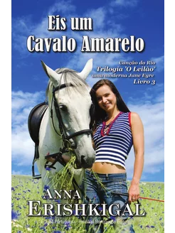 Eis um Cavalo Amarelo (Edição portuguesa). Trilogia