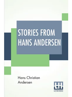 Stories From Hans Andersen. With Illu