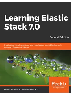 Learning Elastic Stack 7.0 - Second E