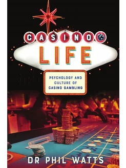 Casino Life. Psychology and Culture