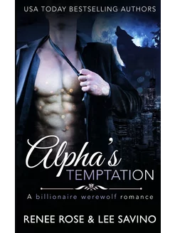 Alpha's Temptation. A Billionaire Wer