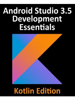 Android Studio 3.5 Development Essent