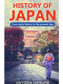 History of Japan. From early history to the present day