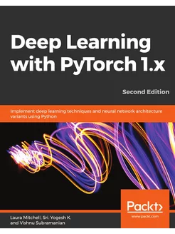 Deep Learning with PyTorch 1.x - Seco