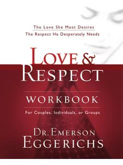 Love and Respect Workbook. The Love