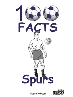 Tottenham Hotspur FC - 100 Facts