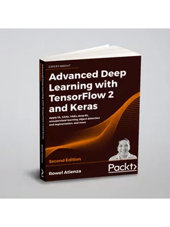 Advanced Deep Learning with TensorFlow 2 and Keras -