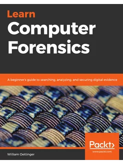 Learn Computer Forensics. A beginner'