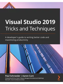 Visual Studio 2019 Tricks and Techniq