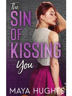 The Sin of Kissing You