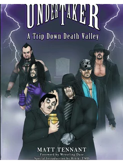 The Undertaker. A Trip Down Death Valley