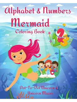 Alphabet and Numbers Mermaid Coloring