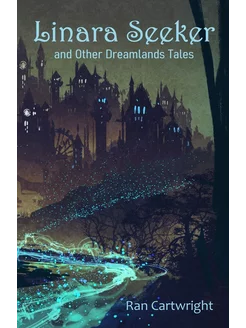 LINARA SEEKER and Other Dreamlands Tales