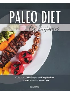 PALEO DIET FOR BEGINNERS. Collection