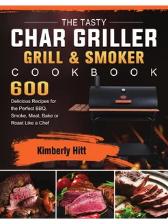 The Tasty Char Griller Grill & Smoker