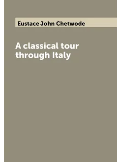 A classical tour through Italy