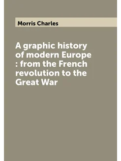 A graphic history of modern Europe from the French