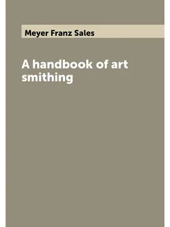 A handbook of art smithing